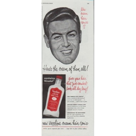 1948 Vaseline Ad "like cream hair tonics?"