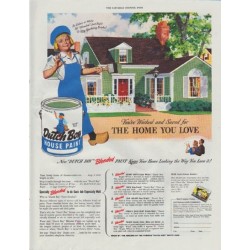 1948 Dutch Boy Ad "You've Worked and Saved"