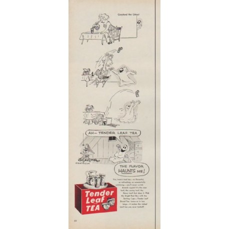 1954 Tender Leaf Tea Ad "The Flavor Haunts Me!"