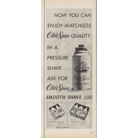 1953 Old Spice Ad "Enjoy Matchless Old Spice Quality"