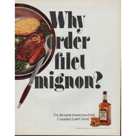 1971 Lord Calvert Ad "Why order filet mignon?"