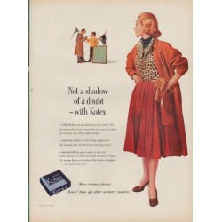 1952 Kotex Ad "Not a shadow of a doubt"