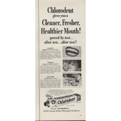 1953 Chlorodent Ad "Healthier Mouth"