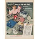 1952 Westinghouse Ad "When you play Santa Claus"