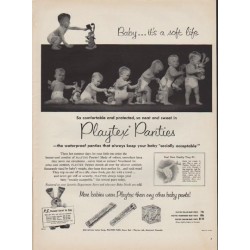 1952 Playtex Panties Ad "Baby ... it's a soft life"