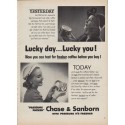 1952 Chase & Sanborn Ad "Lucky day"