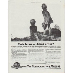1942 The Northwestern Mutual Ad "Their future ... friend or foe?"