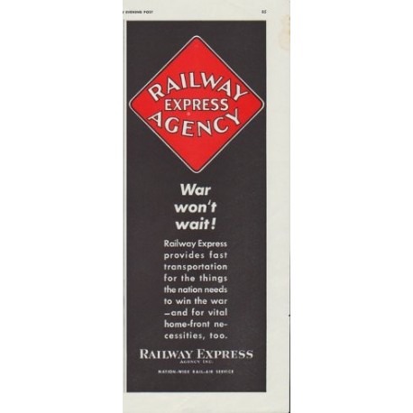 1942 Railway Express Ad "War won't wait!"