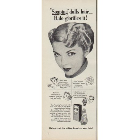 1950 Halo Shampoo Ad ""Soaping" dulls hair -- Halo glorifies it!"