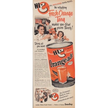 1950 HI-C Orange-ade Ad "Fresh Orange Tang makes you Glad you're Thirsty!"