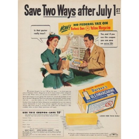 1950 Durkee's Oleomargarine Ad "Save Two Ways after July 1st"