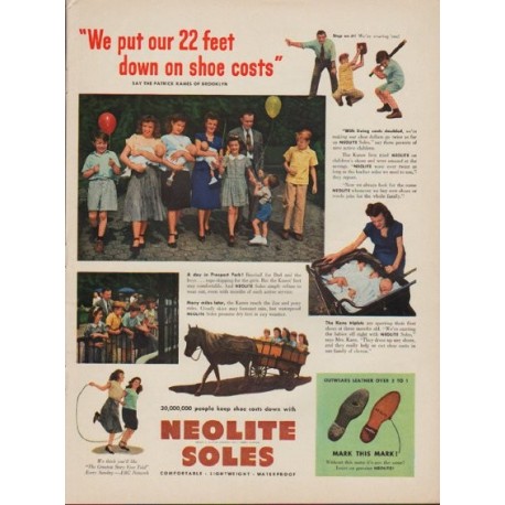 1949 Neolite Shoes Ad "We put 22 feet down on shoe costs"