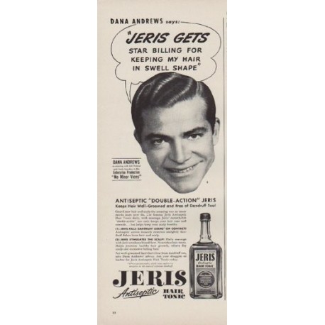 1949 Jeris Hair Tonic Ad "Dana Andrews says:"