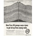 1958 Pure Oil Company Ad "pumps water down"