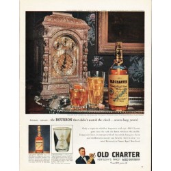 1962 Old Charter Bourbon Ad "the Bourbon that didn't watch the clock"