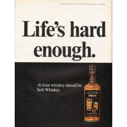 1967 Calvert Whiskey Ad "Life's hard enough"