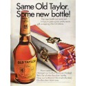1967 Old Taylor Bourbon Ad "Some new bottle"