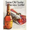 1967 Old Taylor Bourbon Ad "Some new bottle"