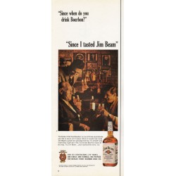 1965 Jim Beam Bourbon Ad "Since I tasted Jim Beam"