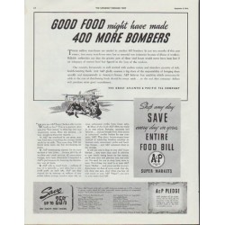 1942 A&P Ad "Good Food might have made 400 More Bombers"