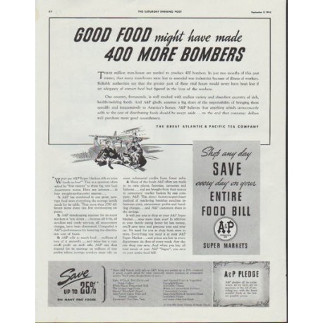 1942 A&P Ad "Good Food might have made 400 More Bombers"
