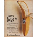 1967 Chiquita Ad "Just a banana, it ain't."
